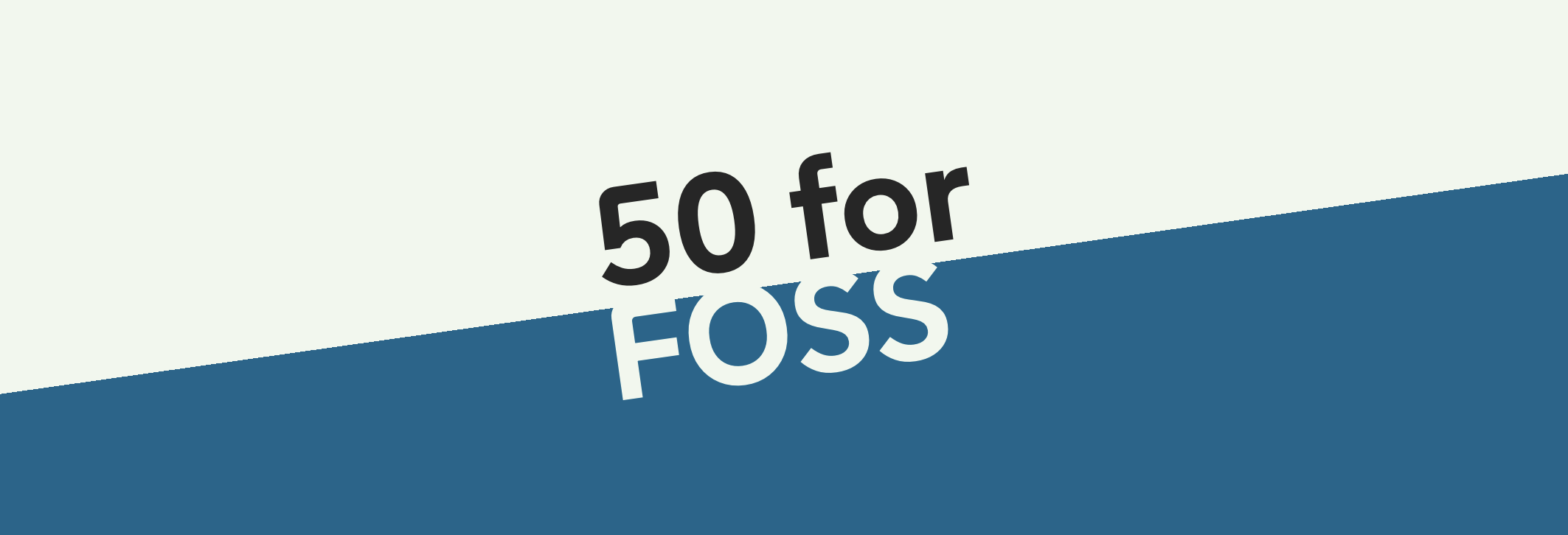 50 for FOSS logo, with bold letters on a tilted background where the top half is off-white and the bottom half is blue